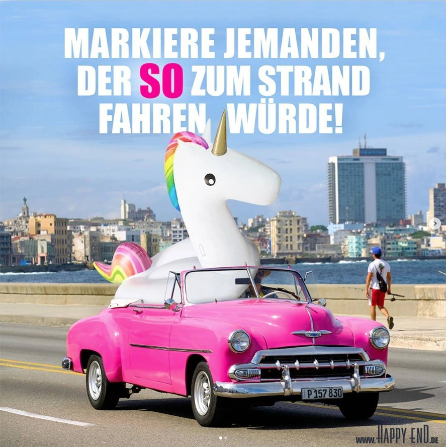 Happy Unicorn social ad showing a pink classic car with a giant inflatable unicorn and the headline “Markiere jemanden, der so zum Strand fahren würde!”
